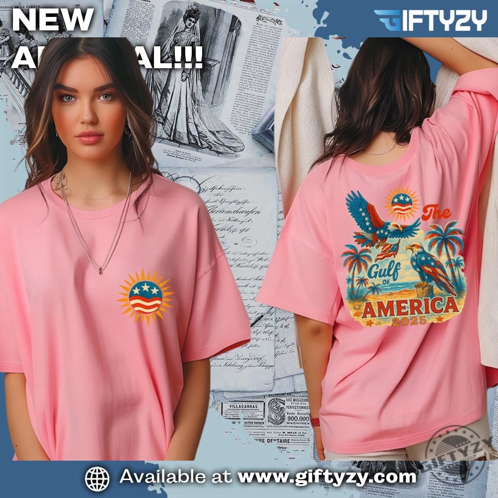 Gulf Of America 2025 Patriotic Pride 4Th Of July Shirt 4 Gulf of America 2025 Patriotic Pride 4th of July Shirt