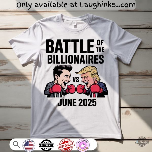 trump vs elon battle of the billionaires funny shirt june 2025