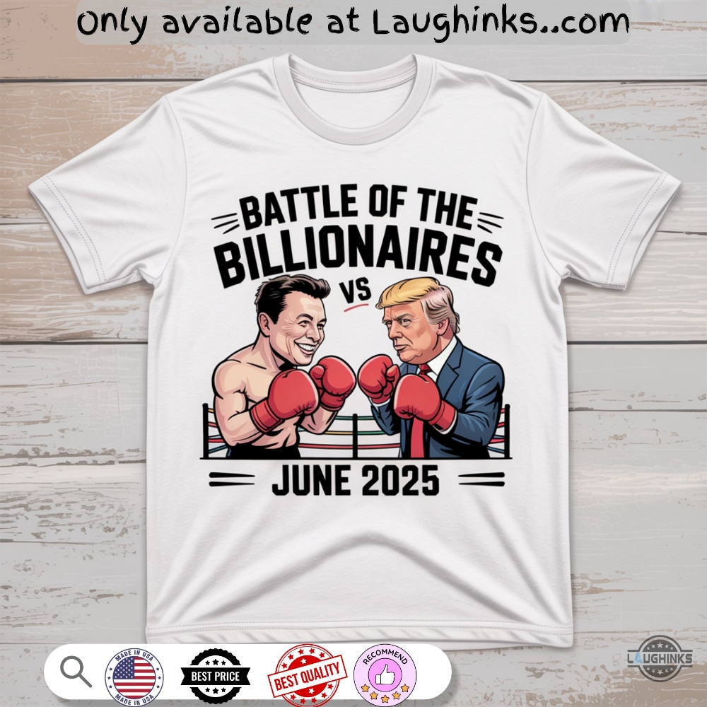 Trump Vs Elon Battle Of The Billionaires June 2025 Shirt 2 Trump Vs Elon Battle of the billionaires June 2025 shirt