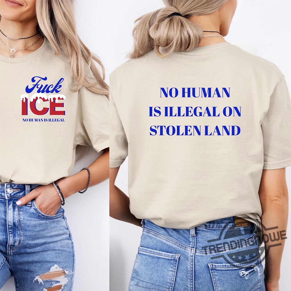 Fuck Ice Shirt No Human Is Illegal Shirt trendingnowe 1