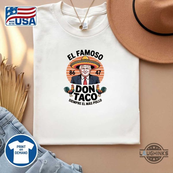 funny anti trump taco shirt el famoso don taco 8647 trump always chickens out
