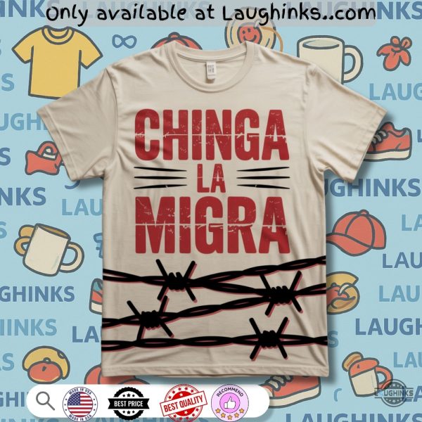 chinga la migra shirt