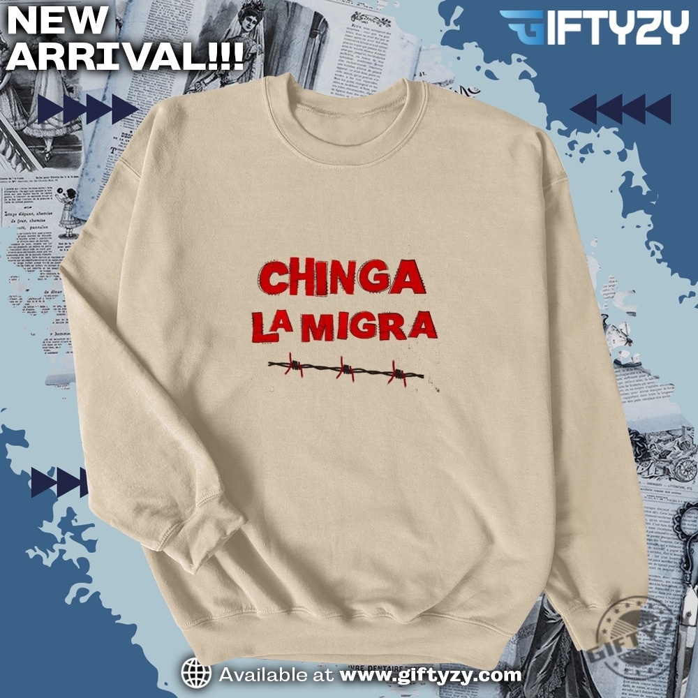 Chinga La Migra, Abolish ICE, Fuck ICE Shirt 9 Chinga La Migra Anti Trump Mexican Protest Abolish Ice Shirt
