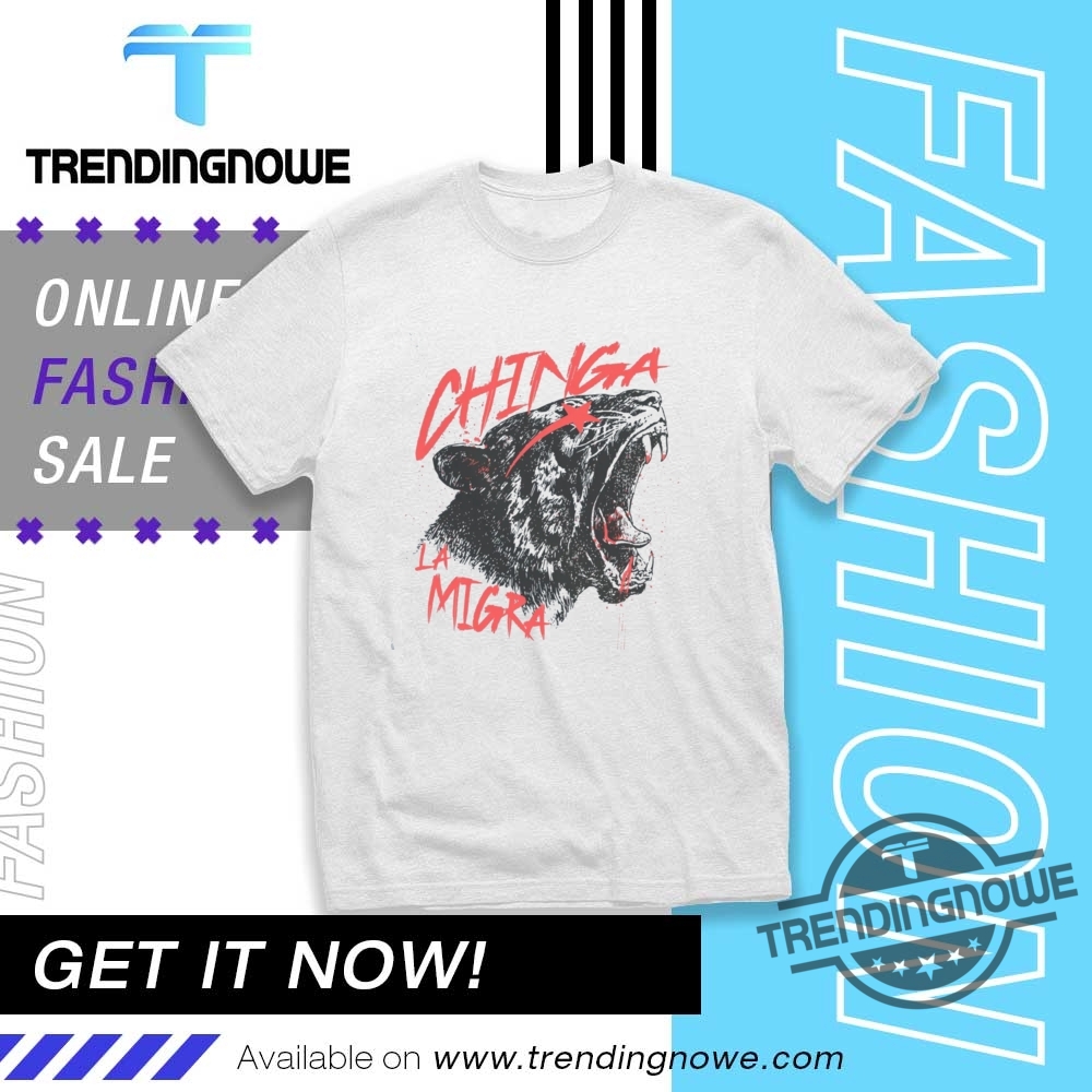 Chinga La Migra Shirt Ice Out Of La Protest Shirt Abolish Ice T Shirt trendingnowe 1