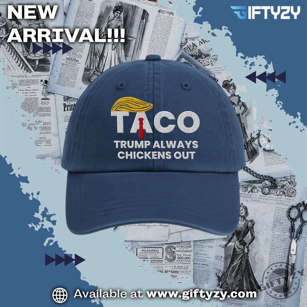 Taco Anti Trump Always Chickens Out Embroidered Hat 3 Taco Anti Trump Always Chickens Out Embroidered Hat