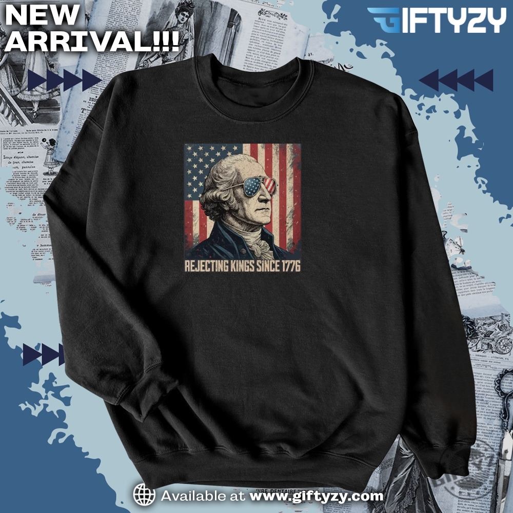 Rejecting Kings Since 1776 Anti Authoritarianism Protest Shirt 6 Rejecting Kings Since 1776 Anti Authoritarianism Protest Shirt