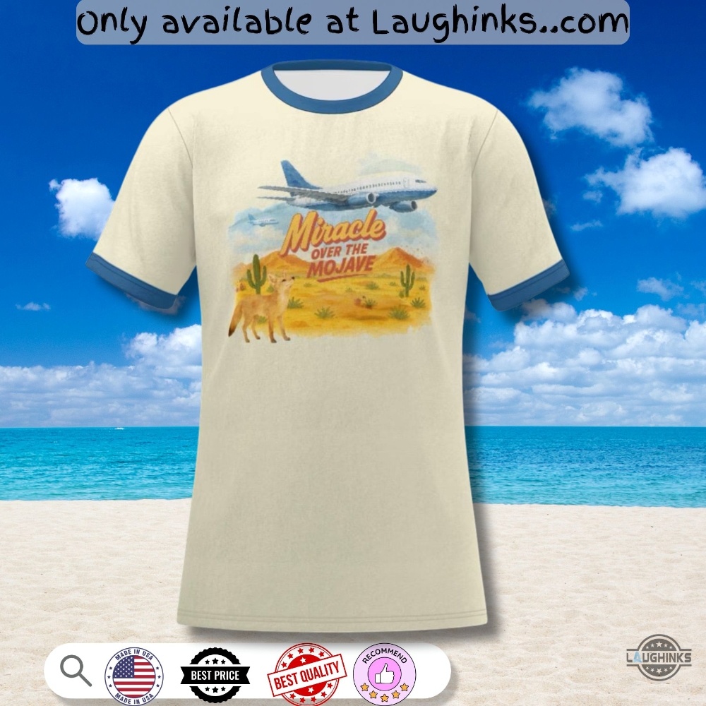 Miracle Over The Mojave Travel Shirt Inspired By The Rehearsal Nathan Fielder Parody 7 Miracle over the Mojave Travel Shirt inspired by The Rehearsal nathan fielder parody