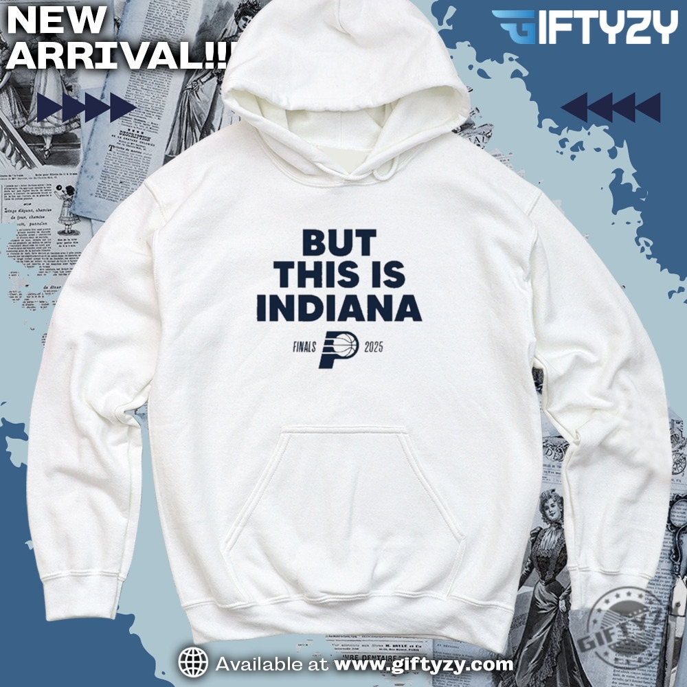 This Is Indiana, OKC shirt and Shoes 2 But This Is Indiana 2025 Nba Finals Vintage Shirt