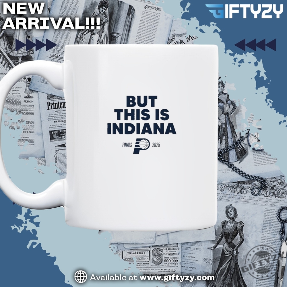 But This Is Indiana 2025 Nba Finals Vintage Shirt 5 But This Is Indiana 2025 NBA Finals vintage shirt