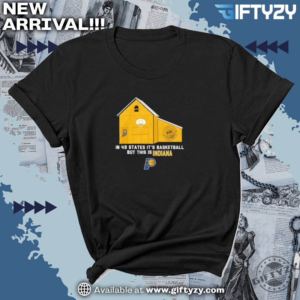 In 49 States Its Basketball But This Is Indiana Pacers Stadium Vintage Shirt 7 In 49 States it’s basketball but this is Indiana Pacers Stadium vintage shirt