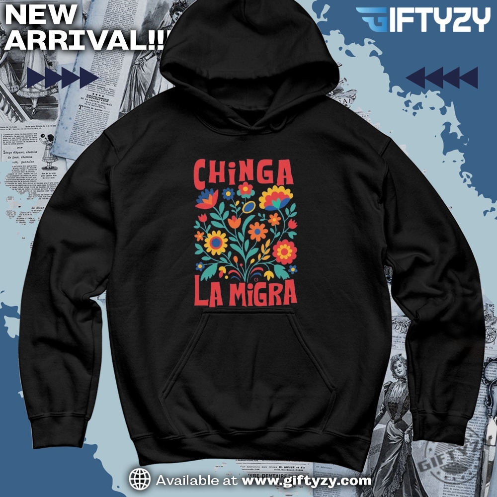 No Human Is Illegal On Stolen Island, Chinga La Migra, Abolish Ice Shirt 5 Chinga La Migra Abolish Ice Protest No Human Is Illegal Latino Protest Shirt