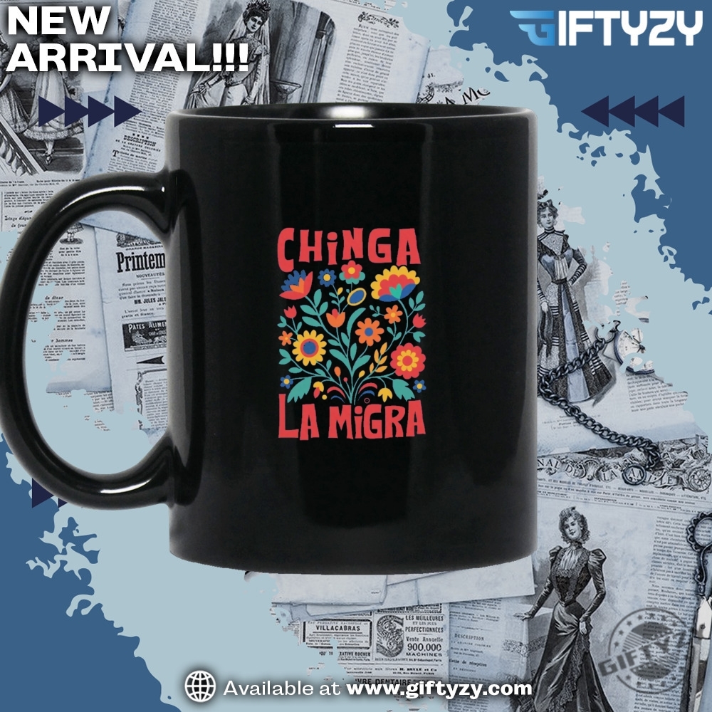 Chinga La Migra Abolish Ice Protest No Human Is Illegal Latino Protest Shirt 5 Chinga La Migra Abolish Ice Protest No Human Is Illegal Latino Protest Shirt