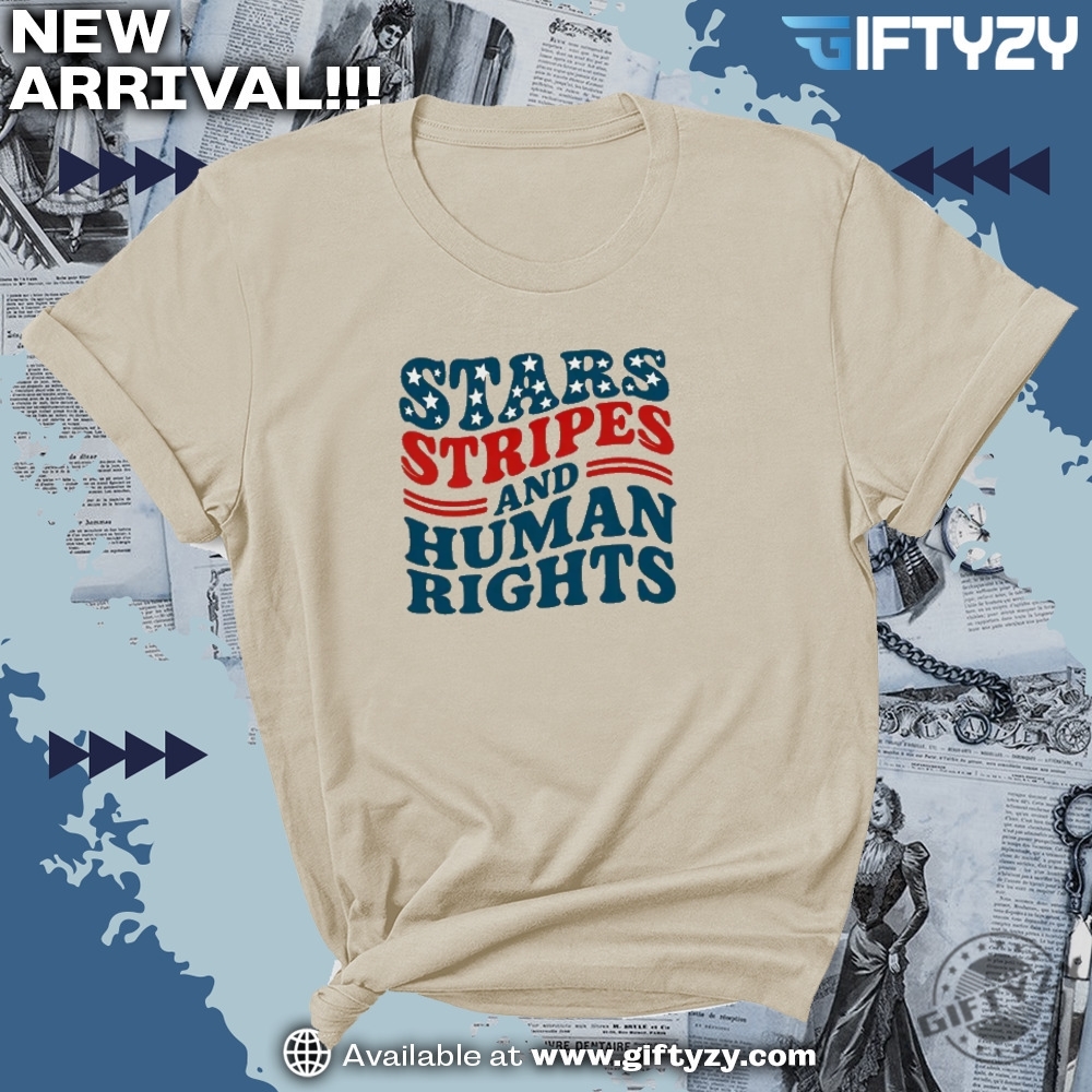 Stars Stripes And Human Rights Liberal Feminist American Shirt 4 Stars Stripes And Human Rights Liberal Feminist American Shirt