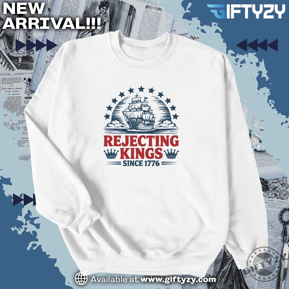 Rejecting Kings Since 1776 No Kings In America 8647 Shirt 6 Rejecting Kings Since 1776 No Kings In America 86/47 Shirt
