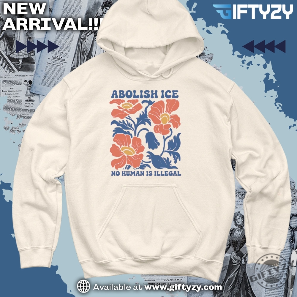 Abolish Ice Anti Ice No Human Is Illegal Social Justice Shirt 5 Abolish Ice Anti ICE No Human is Illegal Social Justice Shirt