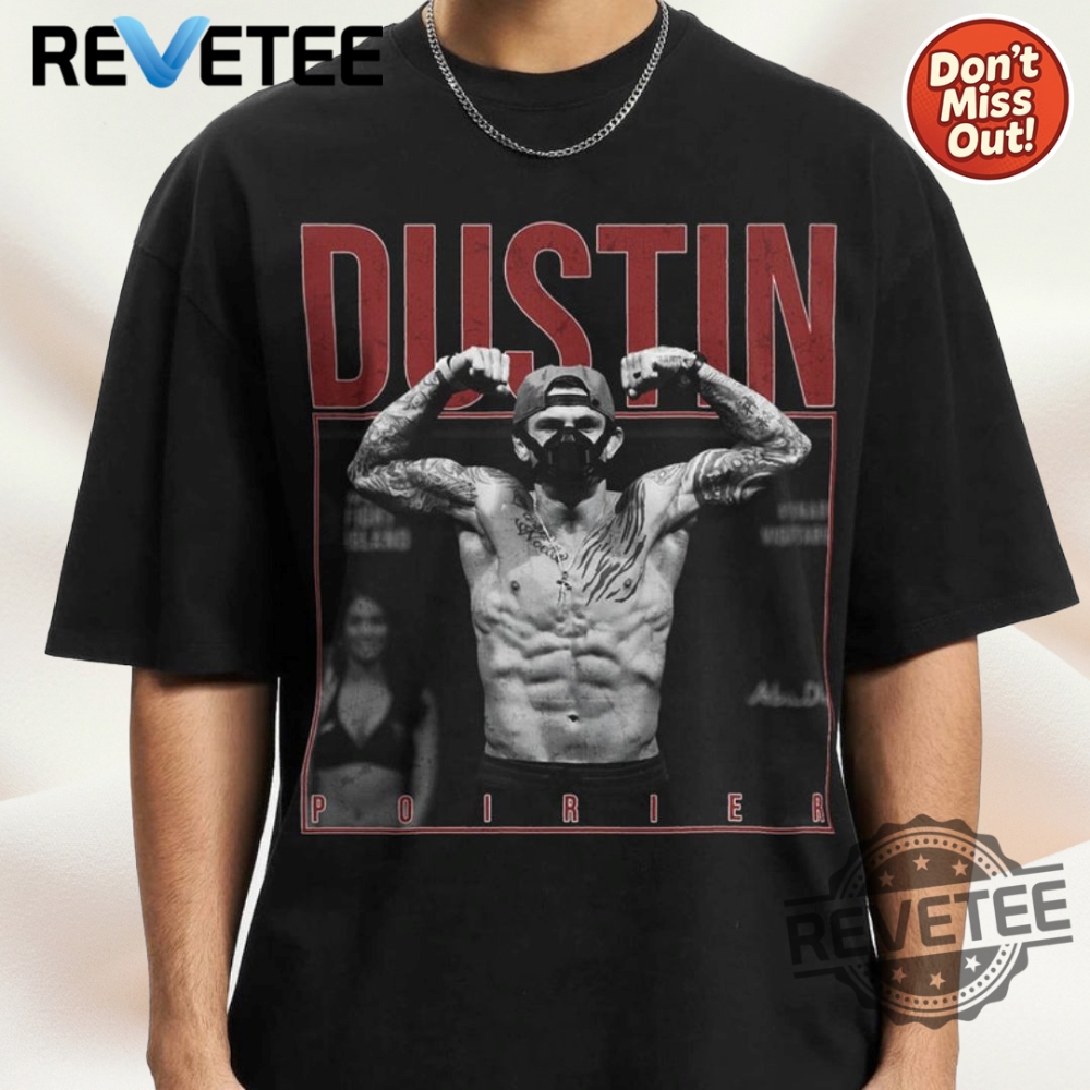 Top Trending Graphic Tees and Hoodies for Fans of Pop Culture, Sports, and Nostalgia in 2025 11 Dustin Poirier Shirt American Fighter Tshirt Jiu Jitsu Boxing Champion Fans T Shirts