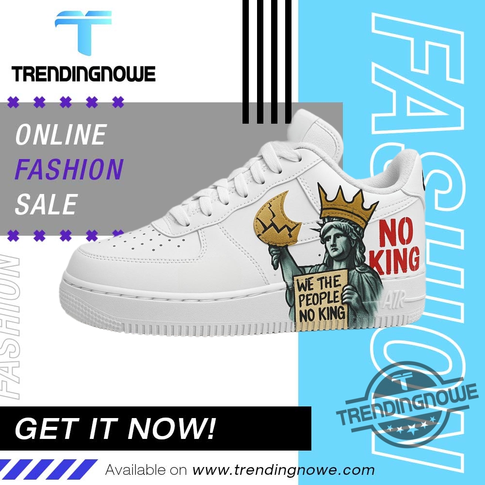 Anti Trump Monarchy No King In America Nike Air Force 1 trendingnowe 1