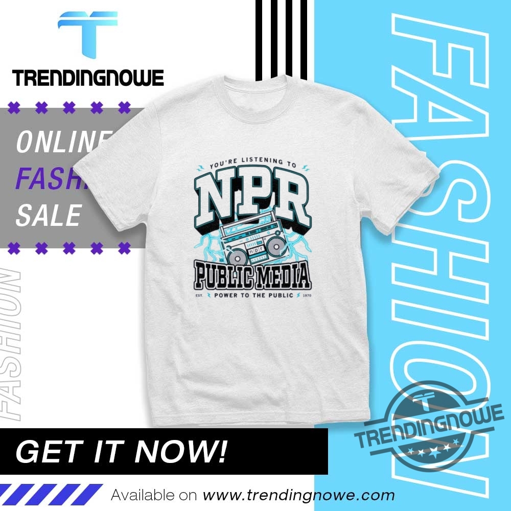 "Top Trending T-Shirts for TV Fans and Pop Culture Enthusiasts" 5 Npr Public Media Power To The Public Shirt