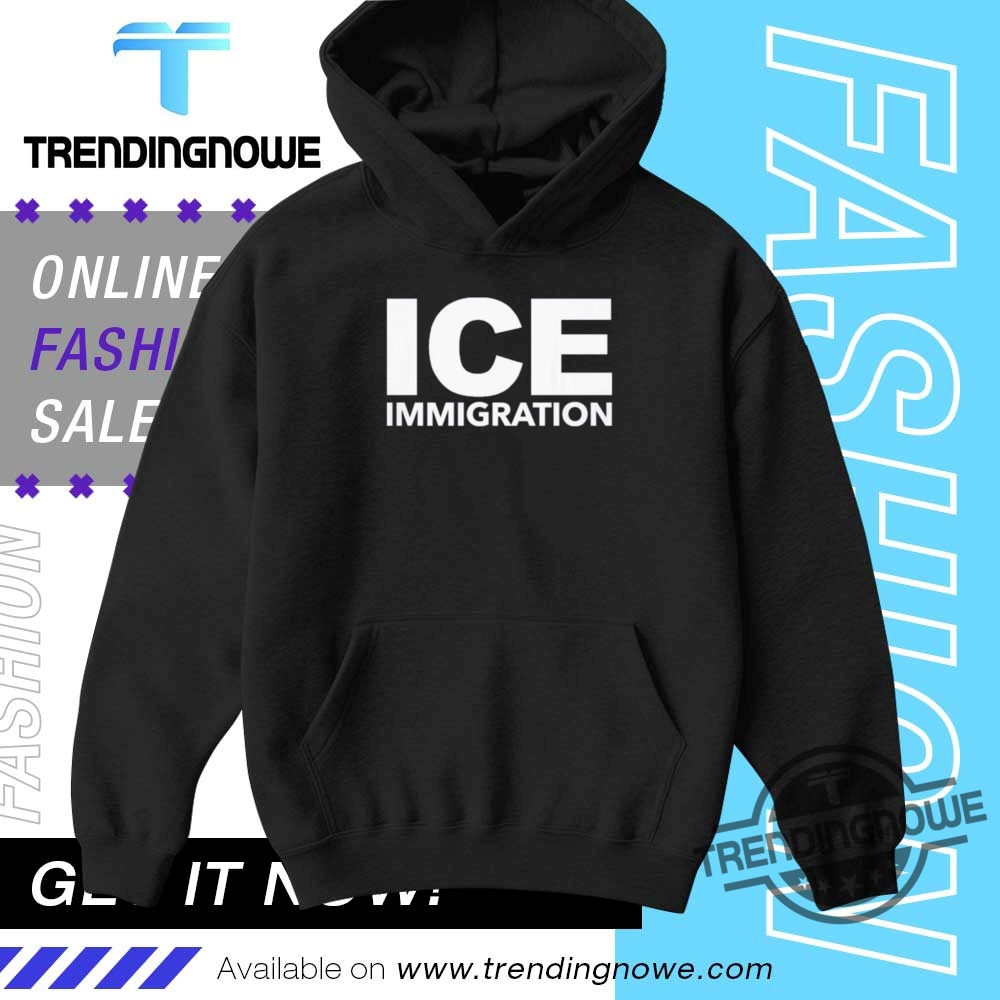 Ice Immigration T Shirt 9 ICE Immigration T Shirt