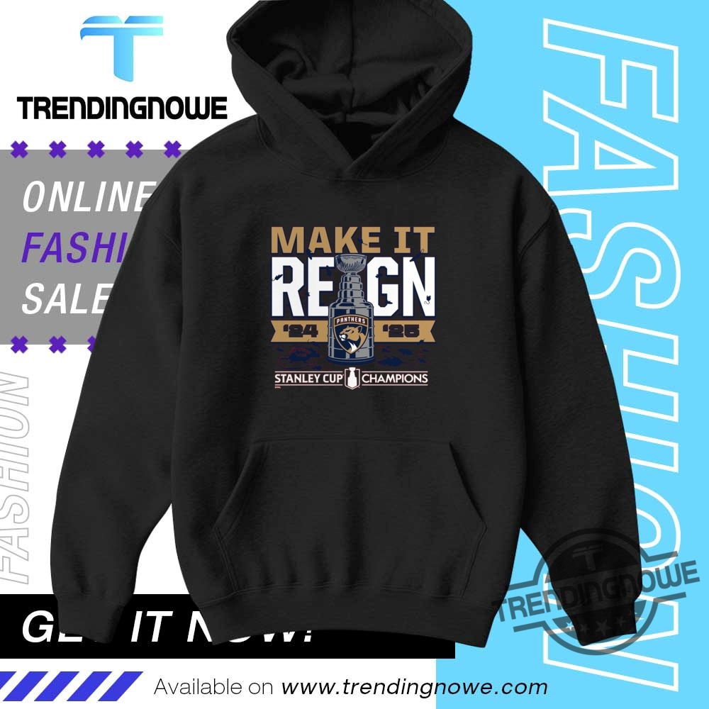 Florida Panthers 2025 Stanley Cup Champions Make It Reign Shirt 9 Florida Panthers 2025 Stanley Cup Champions Make It Reign Shirt