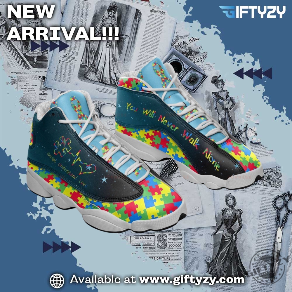 Air Jodan J13 Sneaker Shoes For Everyone 2 Autism Awareness You Will Never Walk Alone Air Jordan 13 Shoes