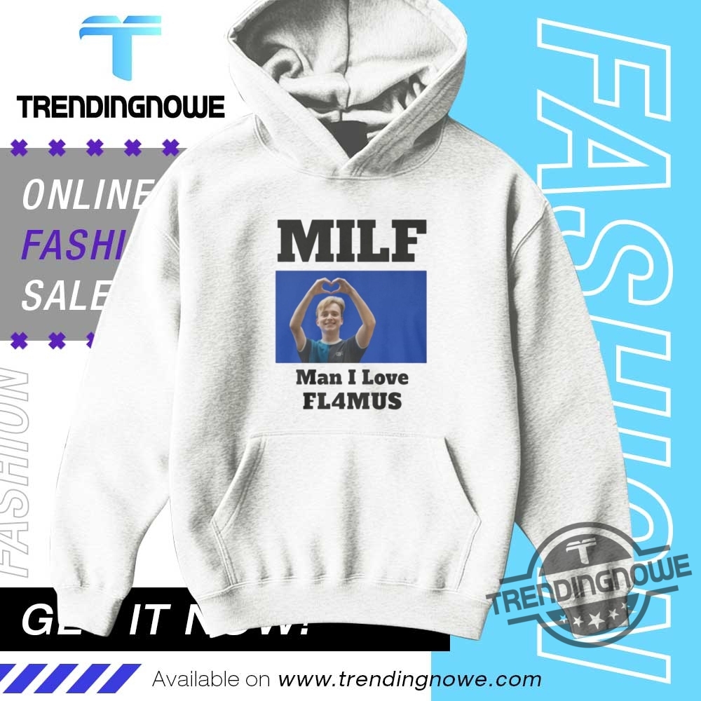 Milf Man I Love Fl4mus Shirt 9 MILF Man I Love FL4MUS Shirt