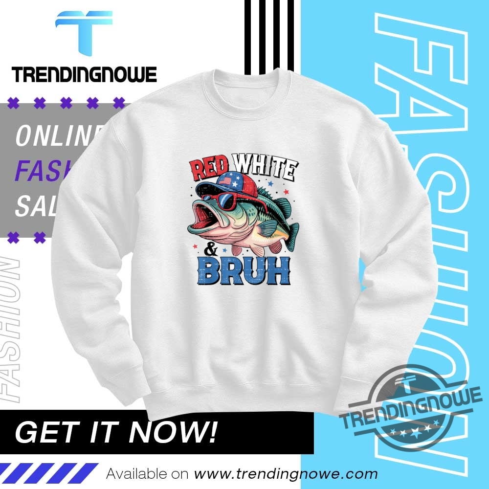 Red White Bruh Fishing Fisherman 4Th Of July Shirt 10 Red White Bruh Fishing Fisherman 4th Of July Shirt