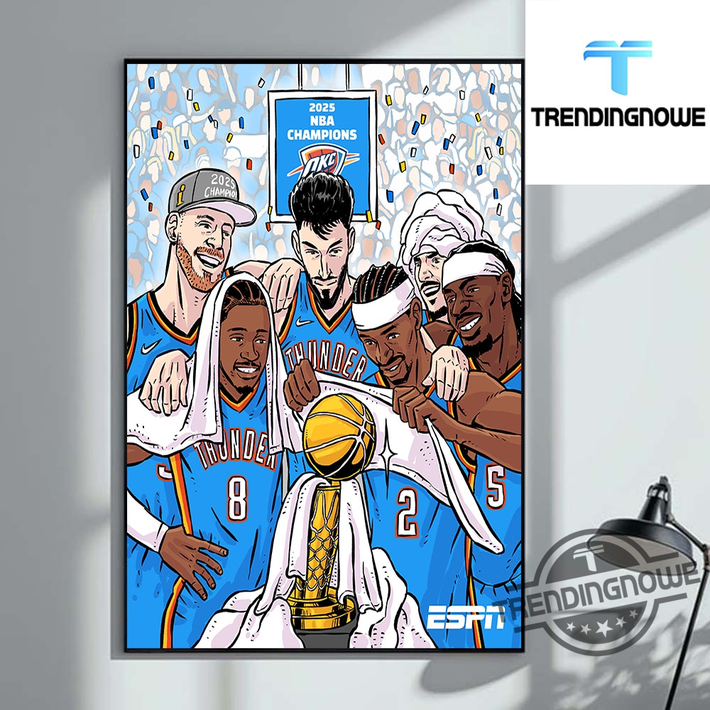 "Celebrate 2025 NBA Champions: Oklahoma City Thunder Apparel Collection" 10 Oklahoma City Thunder Are 2025 Nba Finals Champions Poster