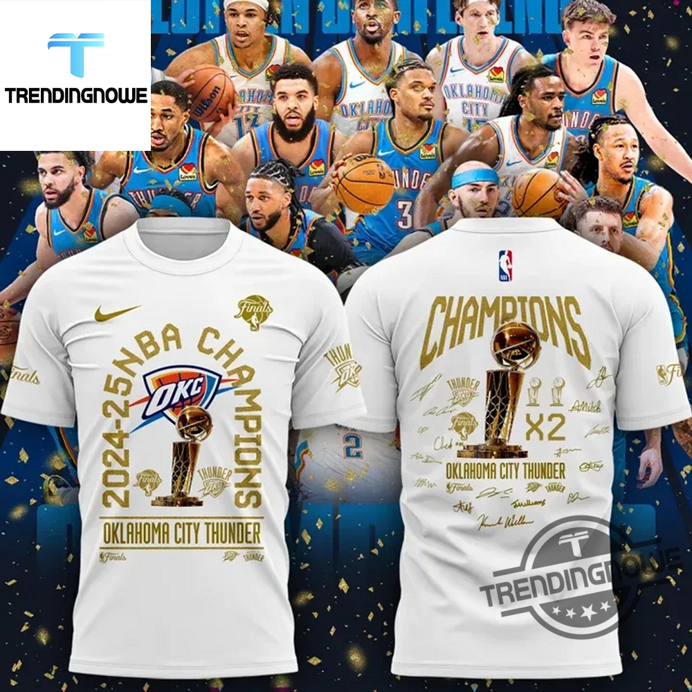 "Top 2025 Shirts: Thunder, Beach Boys, Blue Jays, Trivium & More" 3 Oklahoma City Thunder Champions 2025 Nba X2 Signature Shirt