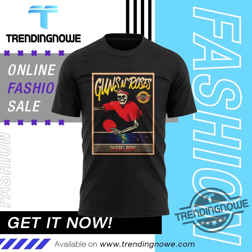 Guns N Roses World Tour To Dusseldorf 2025 Shirt 9 Guns N Roses World Tour To Dusseldorf 2025 Shirt
