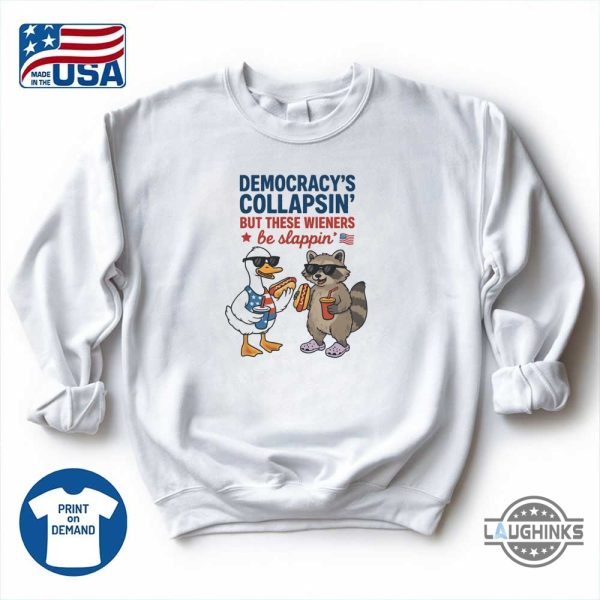 funny duck and racoon democrat fourth of july shirt democracys collapsing but these wieners be slapping laughinks 1