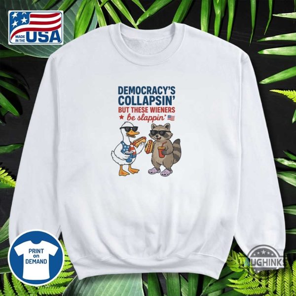 funny duck and racoon democrat fourth of july shirt democracys collapsing but these wieners be slapping laughinks 3