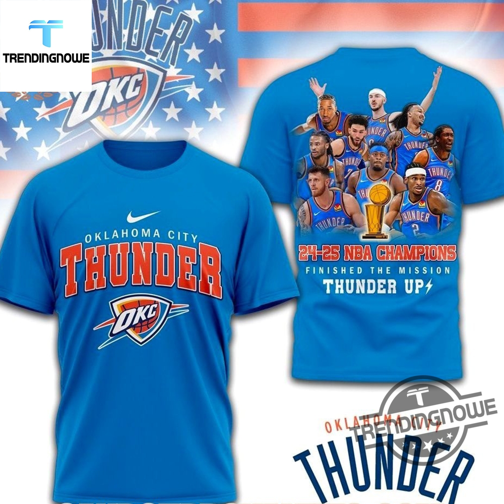 "Celebrate Oklahoma City Thunder 2025 NBA Finals Champions with Exclusive Shirts" 9 Oklahoma City Thunder 2025 Nba Champions Finished The Mission Thunder Up Shirt