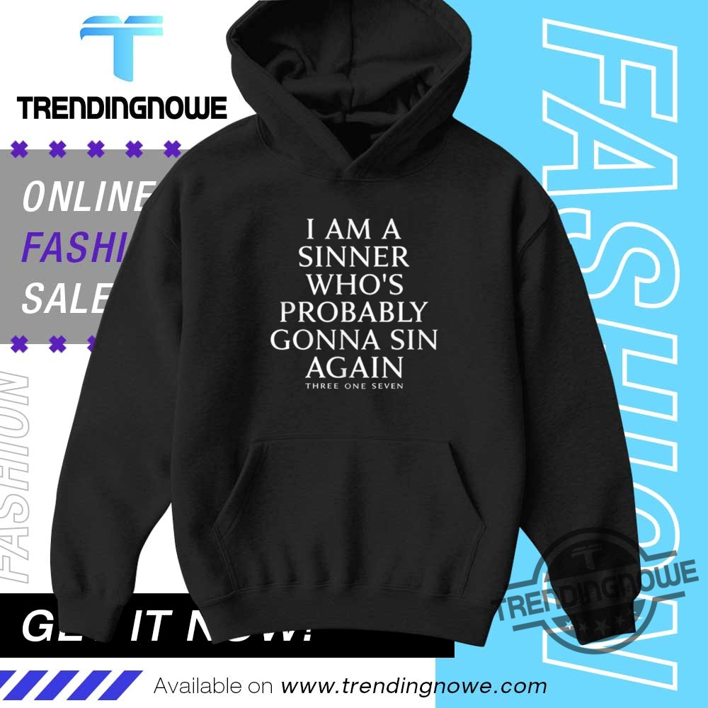 I Am A Sinner Whos Probably Gonna Sin Again Shirt 9 I Am A Sinner Whos Probably Gonna Sin Again Shirt