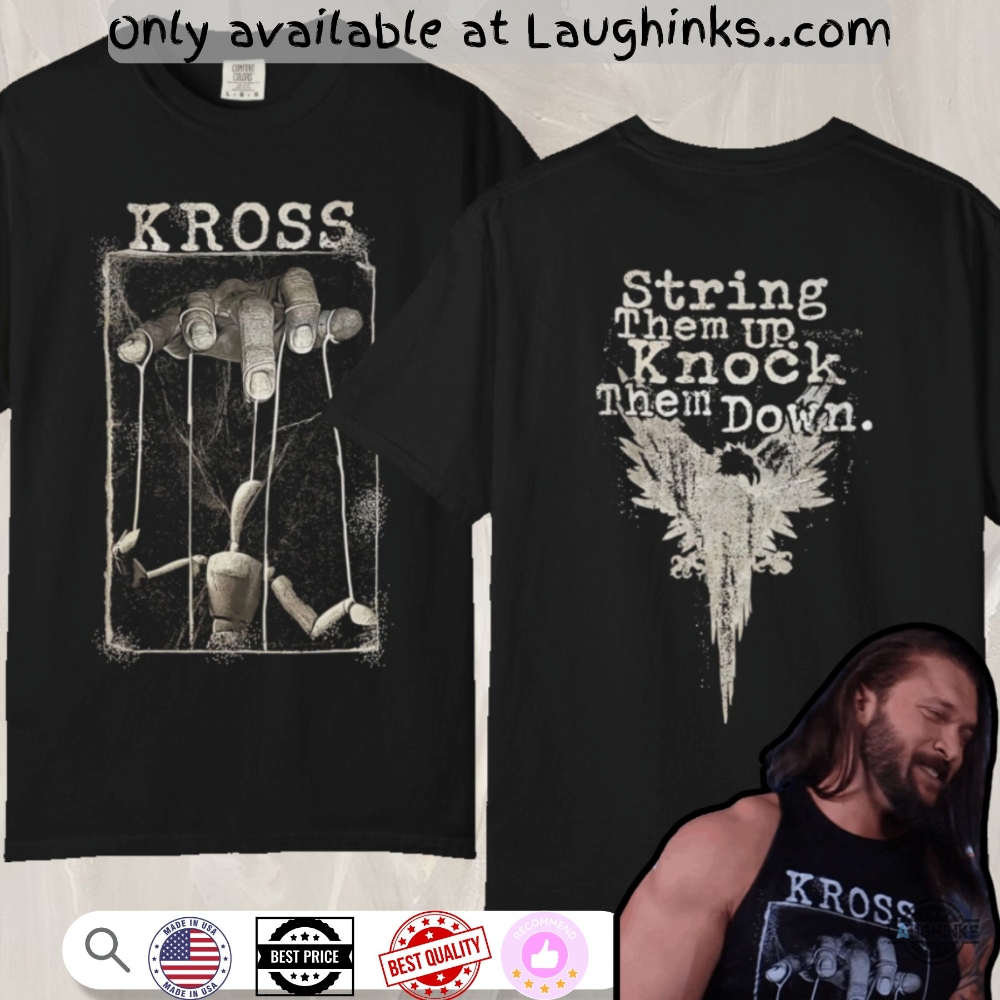 String Them Up Knock Them Down Karrion Kross Shirt 2025 2 String Them Up Knock Them Down Karrion Kross Shirt 2025