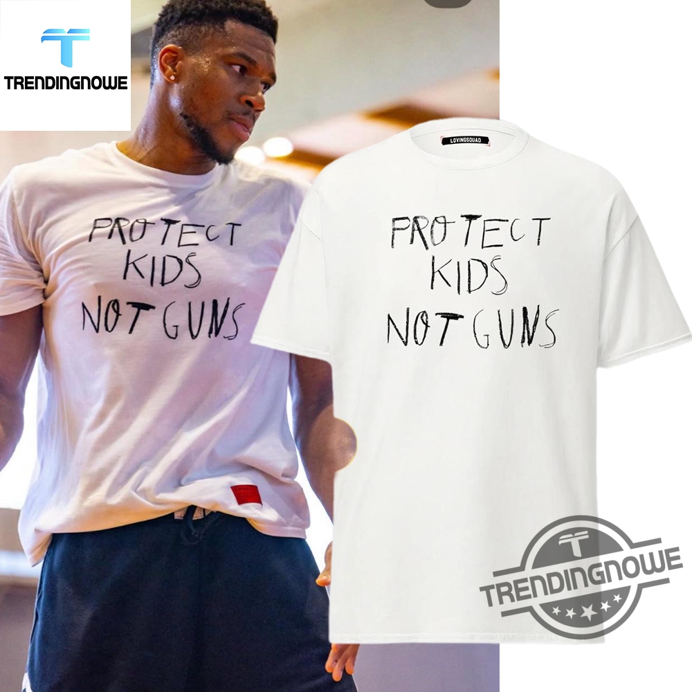 Giannis Antetokounmpo Protect Kids Not Guns Shirt 6 Giannis Antetokounmpo Protect Kids Not Guns Shirt