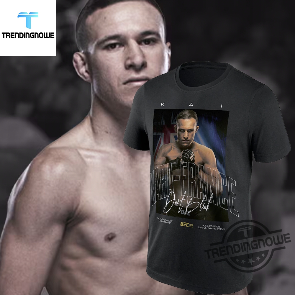 Ufc 317 Fighter Kai Kara France Shirt 6 UFC 317 Fighter Kai Kara France Shirt