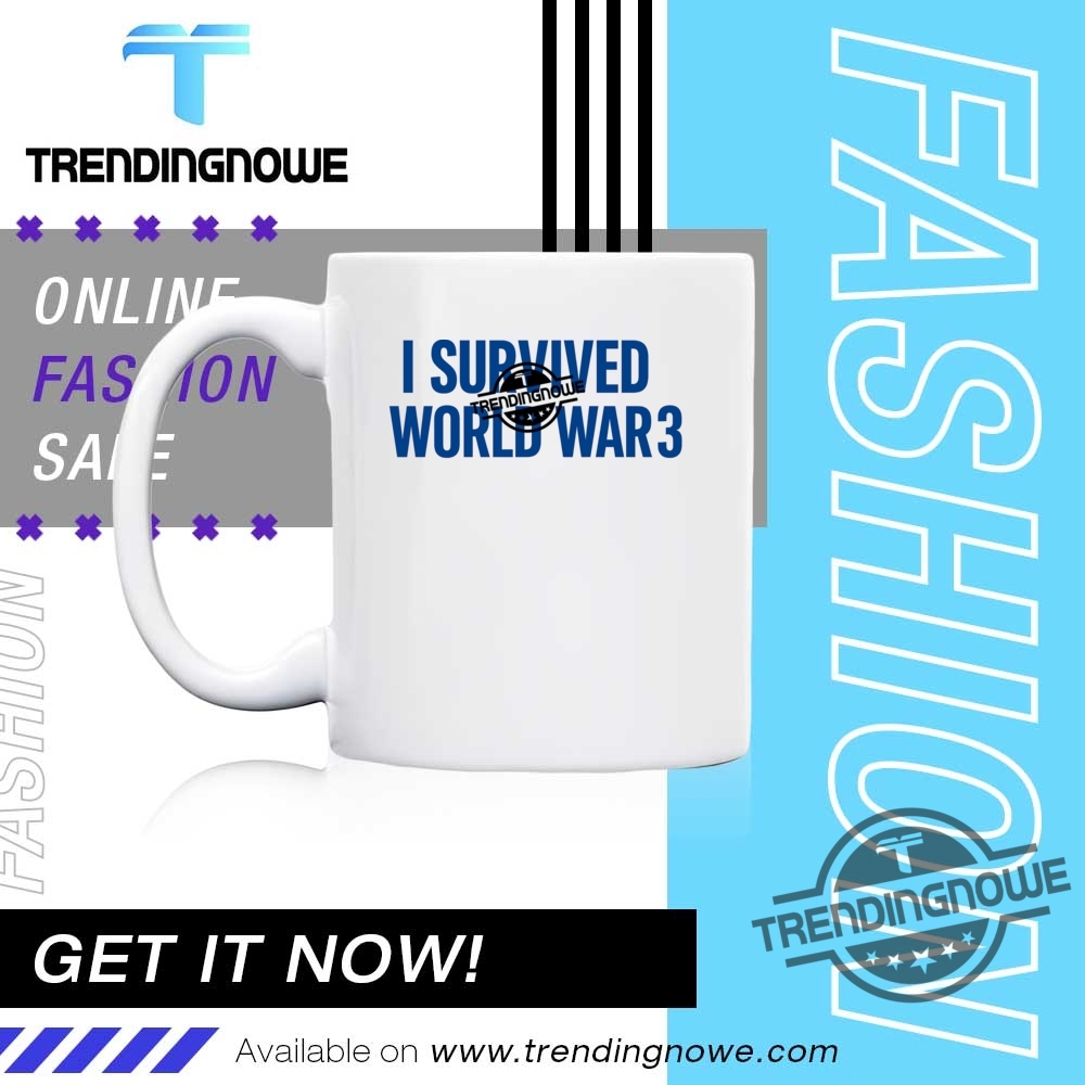 Official I Survived World War 3 Shirt 11 Official I Survived World War 3 Shirt