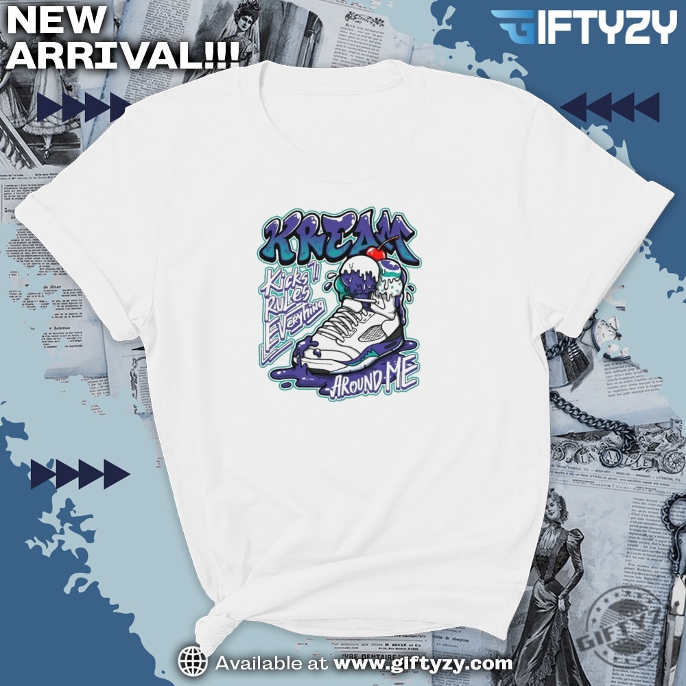Kream Kicks Rule Everything Shirt To Match Air Jordan Retro Grape 5S 7 Kream Kicks Rule Everything Shirt To Match Air Jordan Retro Grape 5s