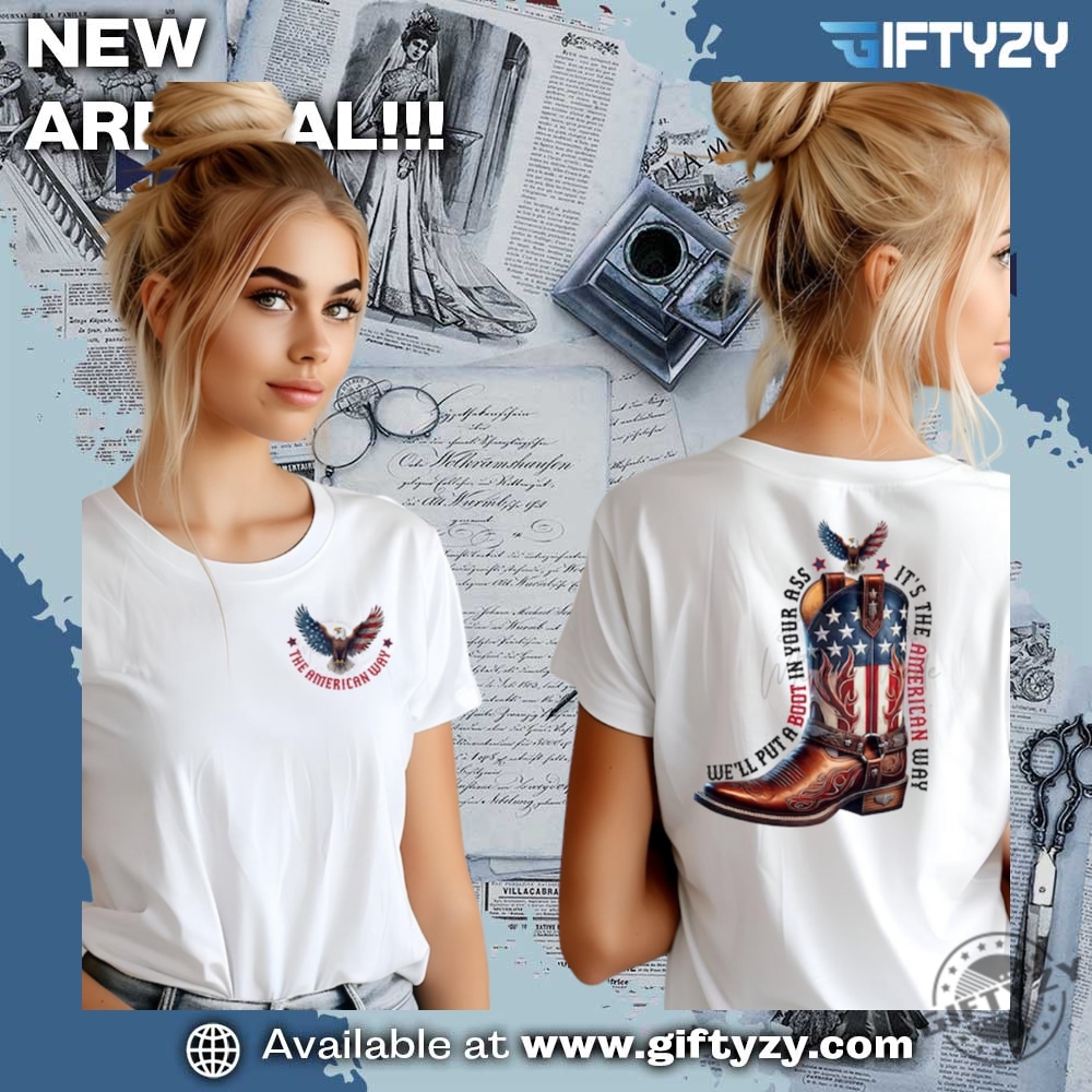 Music Summer Vibes Shirt 15 Well Put A Boot In Your Ass Its The American Way Shirt