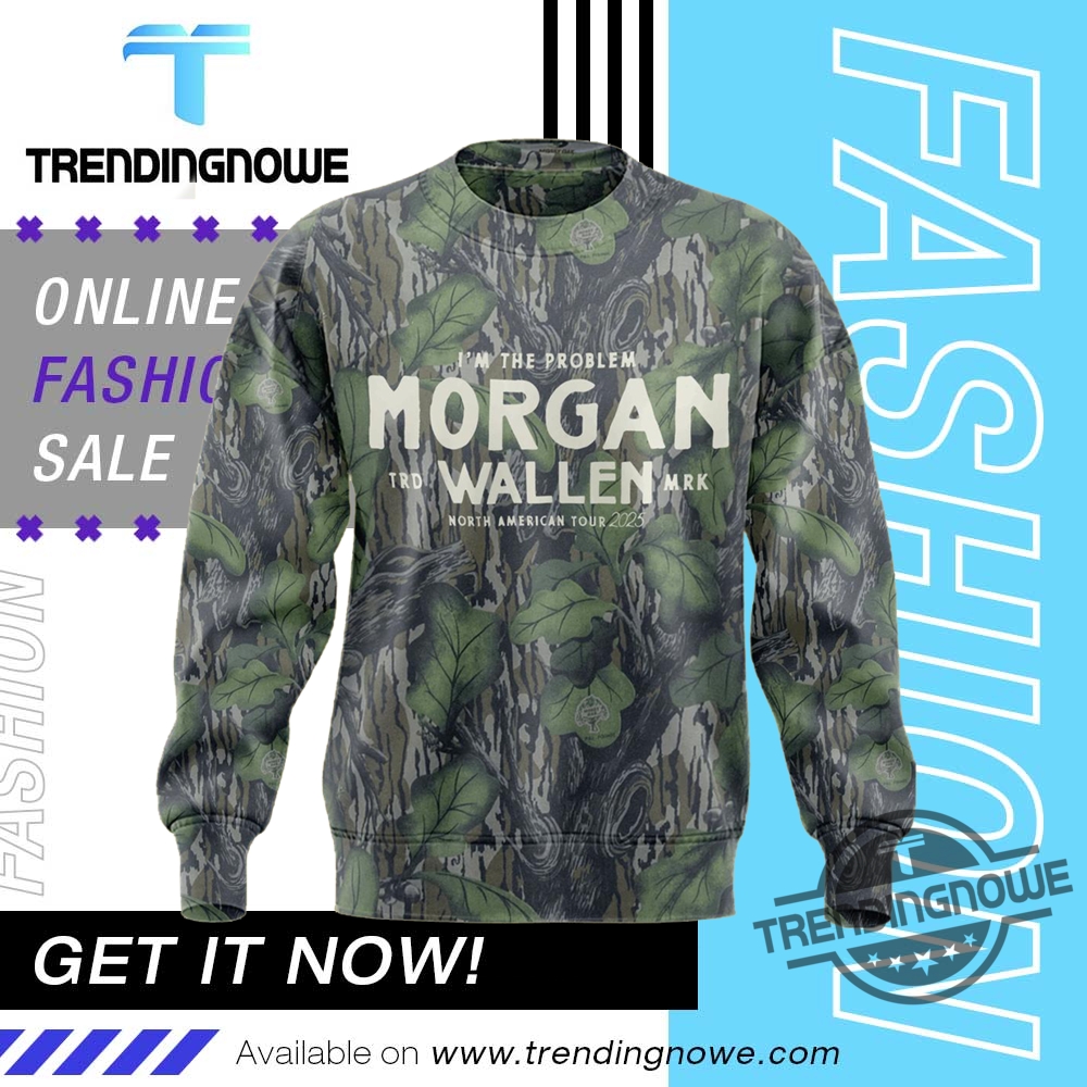 "Top 5 Trending Political and Meme Shirts in 2023 for Fans" 6 Morgan Wallen Houston Texans Im The Problem Tour 2025 Camo Sweatshirt