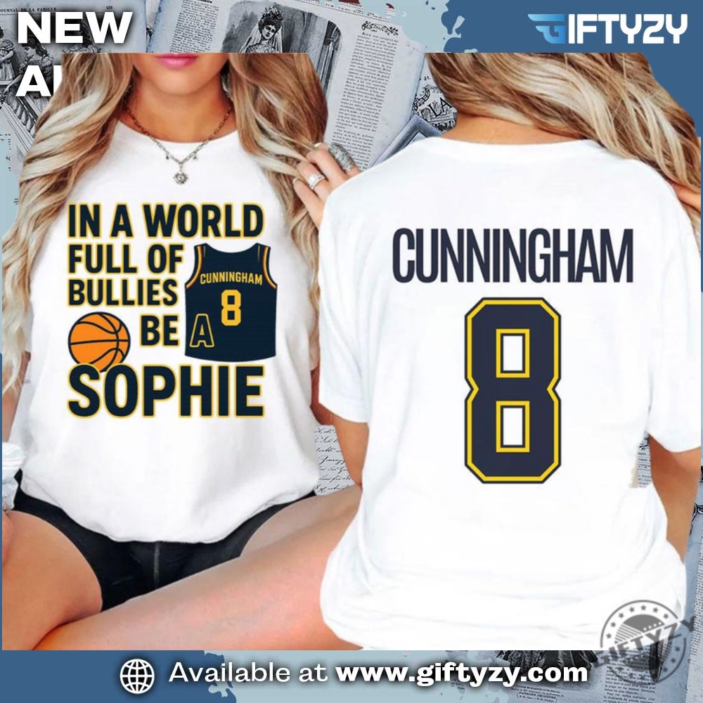 In A World Of Bullies Be A Sophie 2 Sides Shirt 3 In A World Of Bullies Be a Sophie 2 Sides Shirt