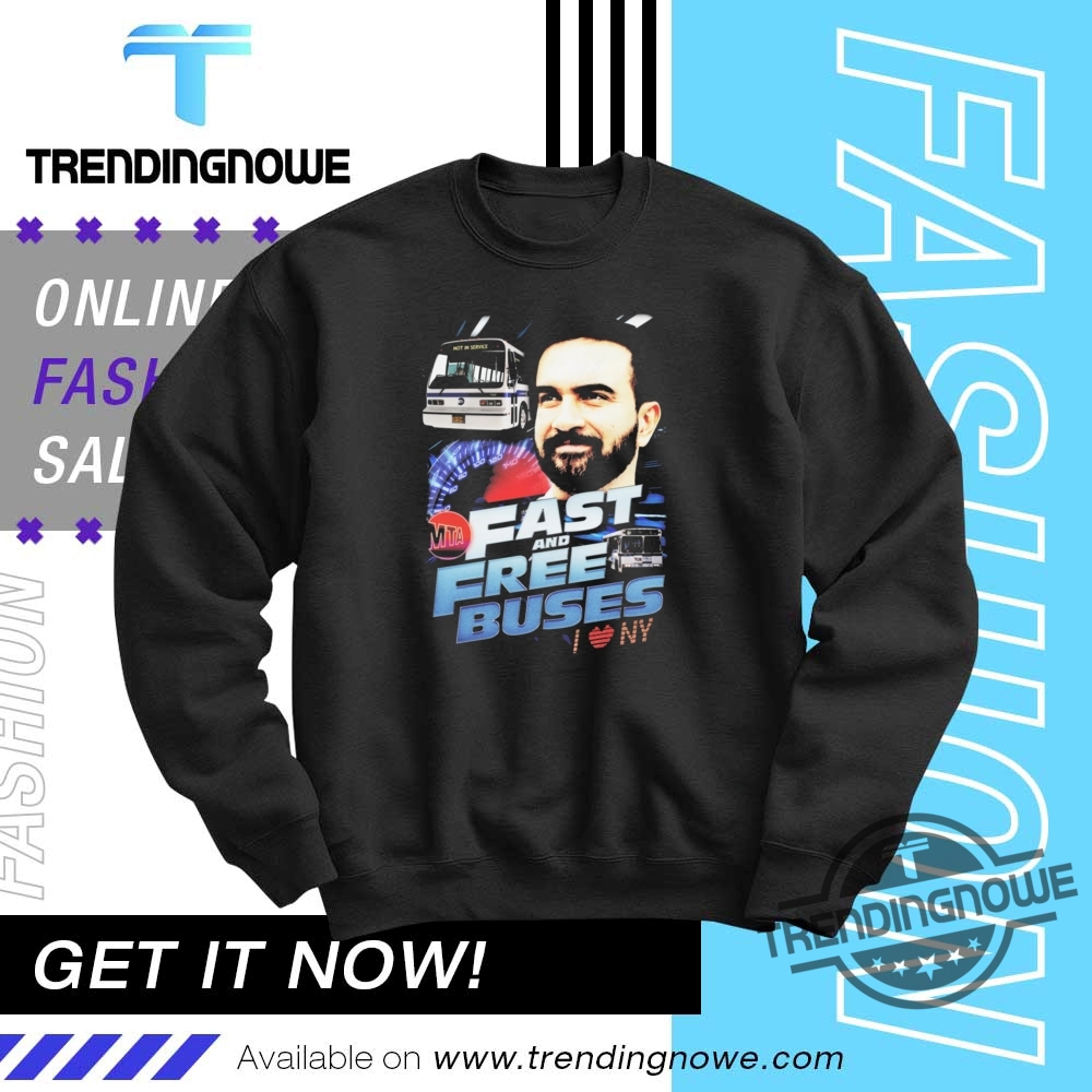 Zohran Mamdani Fast And Free Buses Shirt 10 Zohran Mamdani Fast And Free Buses Shirt
