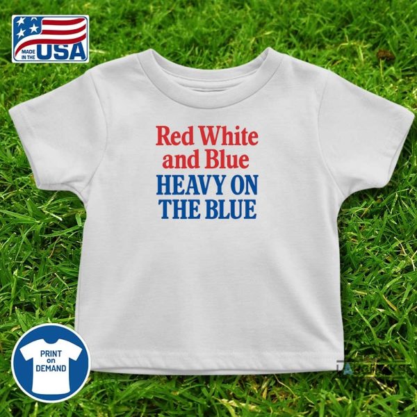 red white and blue shirt heavy on the blue tee funny liberal 4th of july shirt