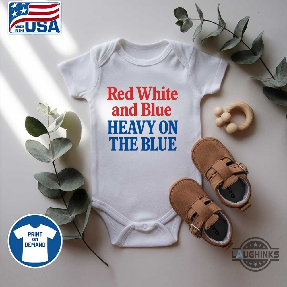 Red White And Blue Shirt Heavy On The Blue Tee Funny Liberal 4Th Of July Shirt 10 Red White and Blue Shirt Heavy on the Blue Tee Funny Liberal 4th of July Shirt