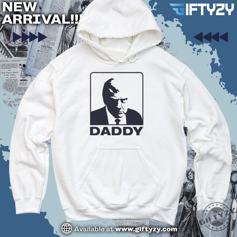 Trump Daddy T-Shirt 2 Trump Daddy Maga Tee Unisex Hoodie Meme Shirt