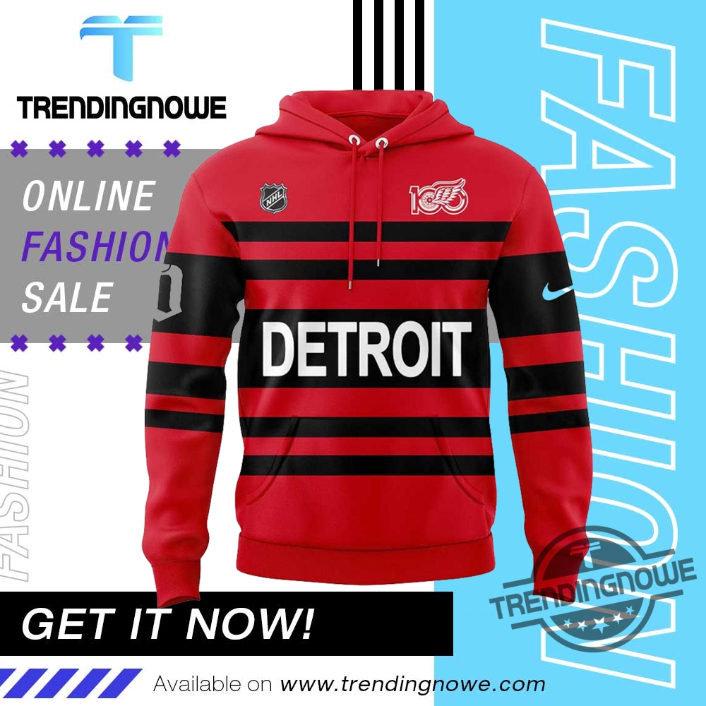 "Top 2025 Trendy Shirts and Jerseys: Unique Styles for All!" 6 Detroit Red Wings Ten Game 100 Plans Uniform Shirt Hoodie