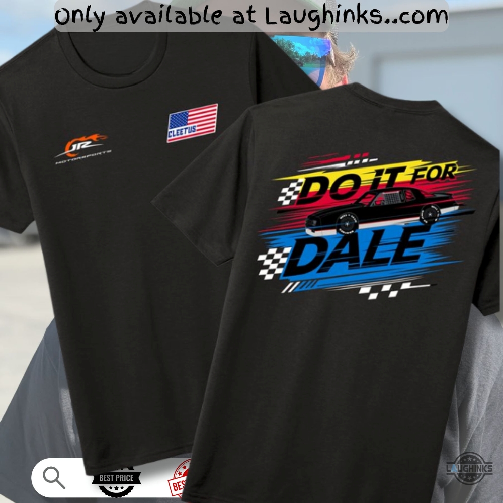 Cleetus Mcfarland Do It For Dale Shirt 6 Cleetus Mcfarland Do It For Dale Shirt