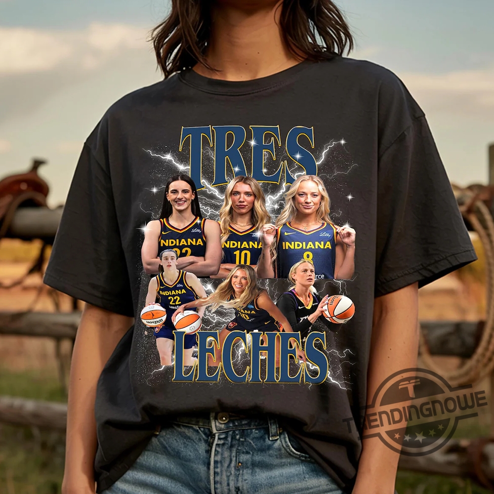 "Top Trendy Shirts: Morgan Wallen Hoodie & Sophie Cunningham Tees" 8 Caitlin Clark Sophie Cunningham Tres Leches Shirt