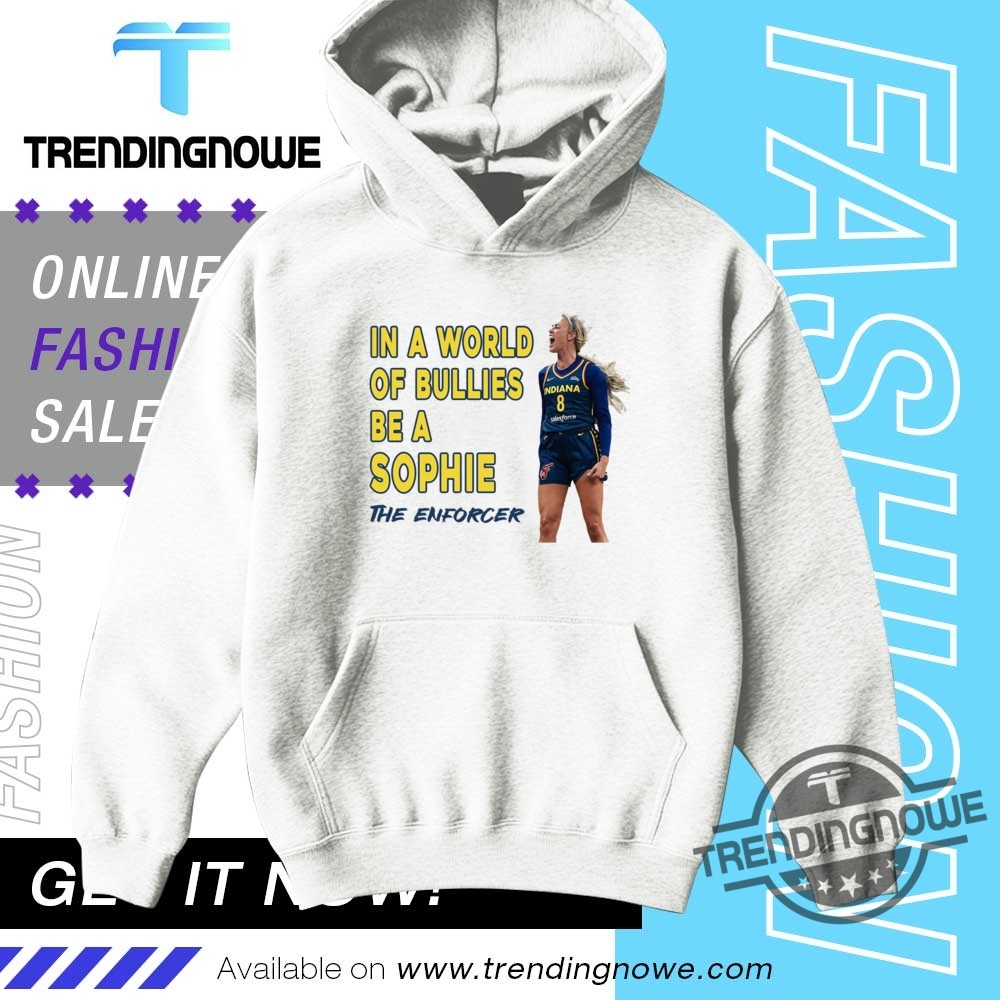 Sophie Cunningham In A World Of Bullies Be A Sophie The Enforcer Shirt 9 Sophie Cunningham In A World Of Bullies Be a Sophie The Enforcer Shirt